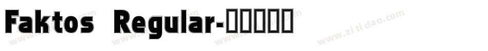 Faktos Regular字体转换